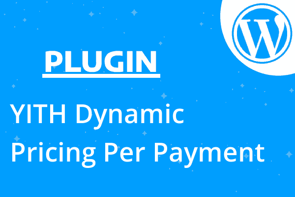 YITH Dynamic Pricing Per Payment